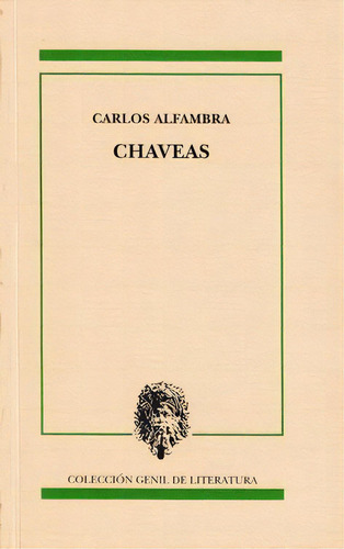 Chaveas, De Carlos Alfambra. Editorial Publicaciones De Diputacion Provincial De Granada, Tapa Blanda En Español
