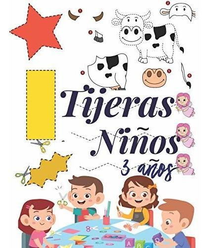 Libro : Tijeras Niños 3 Años Libro De Cortar Y Pegar,...