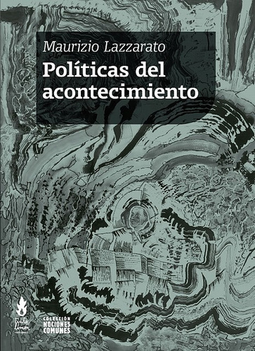 Politicas Del Acontecimiento - Maurizio Lazzarato