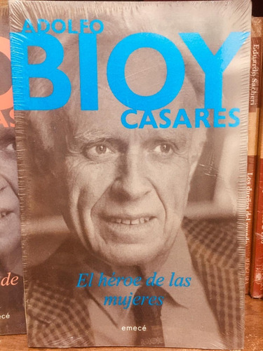 El Héroe De Las Mujeres -  Adolfo Bioy Casares - Emecé