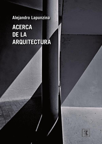 Acerca De La Arquitectura - Lapunzina, Alejandro