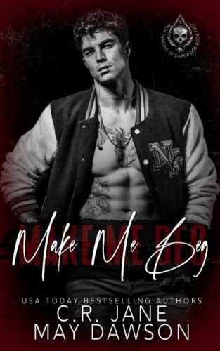 Book : Make Me Beg A Dark Enemies To Lovers College Romance