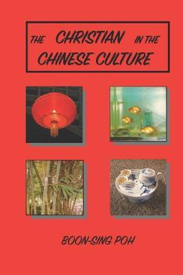 Libro The Christian In The Chinese Culture - Boon-sing Poh