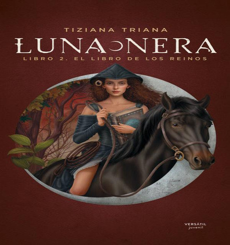 Luna Nera 2: El Libro De Los Reinos: Libro 2. El Libro De Los Reinos, De Triana, Tiziana. Editorial Ediciones Versatil, S.l., Tapa Blanda En Español, 2024