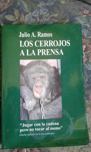 Ramos Julio Los Cerrojos A La Prensa