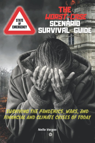 Libro: The Worst-case Scenario Survival Guide: Surviving The