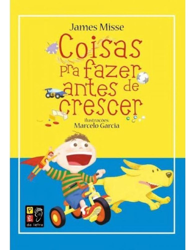 Coisas Para Fazer Antes De Crescer - Livro Almofadado, De Misse, James. Editorial Pe Da Letra **, Capa Dura, Edição 2024-02-29 00:00:00 Em Português