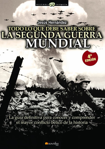 Todo Lo Que Debe Saber Sobre La 2ª Guerra Mundial