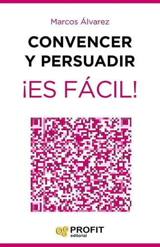 Convencer Y Persuadir ¡es Fácil! - Aumenta Tu Influencia