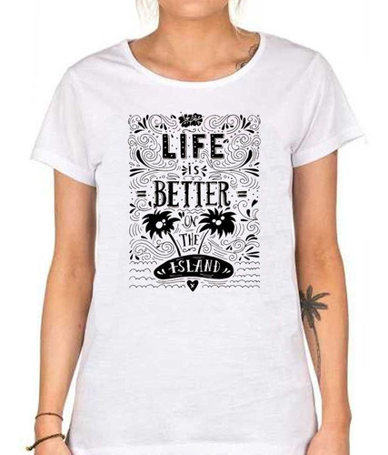 Remera De Mujer Life Is Better On The Island