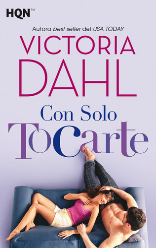 Con Solo Tocarte, De Dahl, Victoria. Editorial Harlequin Ibérica, S.a., Tapa Blanda En Español