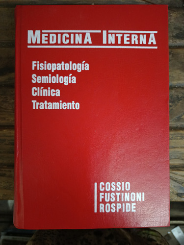 Medicina Interna Cossio Fustinoni Rospide Sexta Edicion 1994