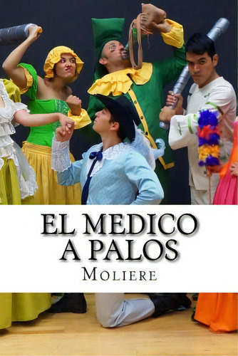 El Medico A Palos, De Hollybooks. Editorial Createspace, Tapa Blanda En Español