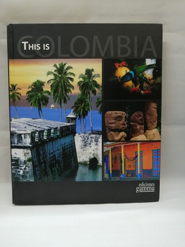 This Is Colombia Ediciones Gamma