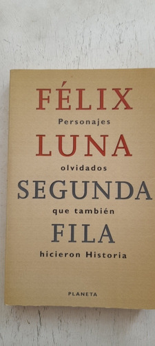 Segunda Fila De Felix Luna - Planeta (usado) A1