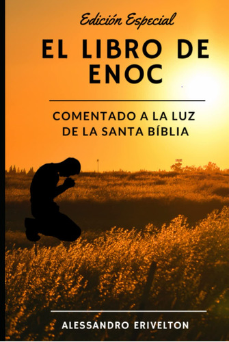 El Libro De Enoc Comentado A La Luz De La Santa Bíblia (s...