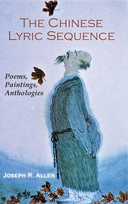 Libro The Chinese Lyric Sequence: Poems, Paintings, Antho...