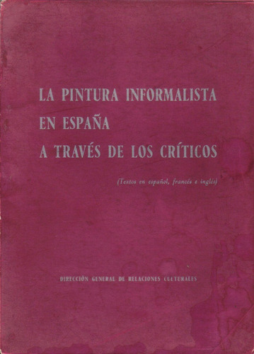 La Pintura Informalista En España A Través De Los Críticos