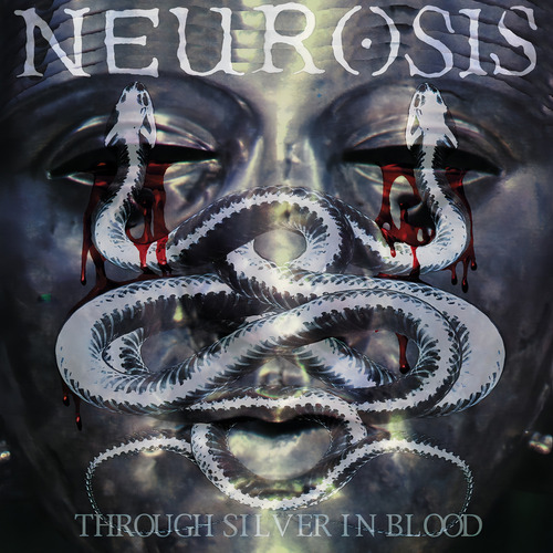 NEUROSIS - Through Silver In Blood - produzido pela Relapse Records