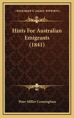 Libro Hints For Australian Emigrants (1841) - Peter Mille...