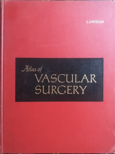 Atlas Of Vascular Surgery / Robert Linton / Saunders Company
