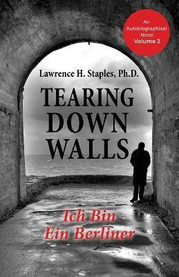 Libro Tearing Down Walls : Ich Bin Ein Berliner - Lawrenc...