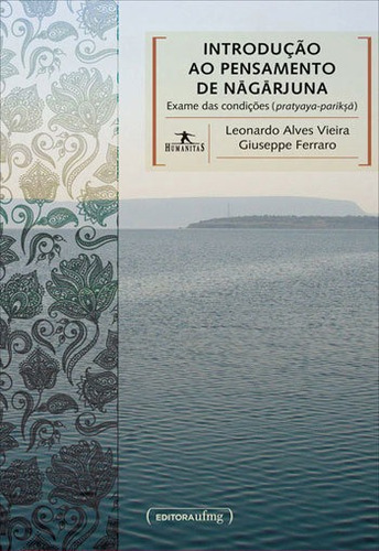 Introduçao Ao Pensamento De Nagarjuna, De Vieira, Leonardo Alves. Editora Ufmg - Universidade Federal De Minas Gerais, Capa Mole Em Português