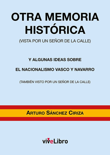 Otra Memoria Historica (vista Por Un Seã¿or De La Calle) ...