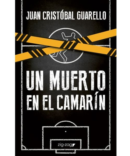 Un Muerto En El Camarín, Juan Cristobal Guarello, Zig Zag
