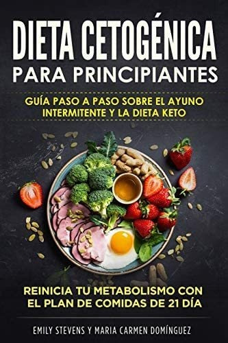 Libro: Dieta Cetogénica Para Principiantes: Guía Paso A Paso