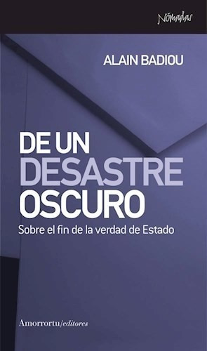 Libro De Un Desastre Oscuro De Alain Badiou