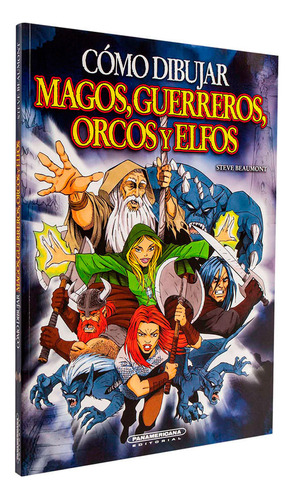 Libro Cómo Dibujar Magos, Guerreros, Orcos Y Elfos