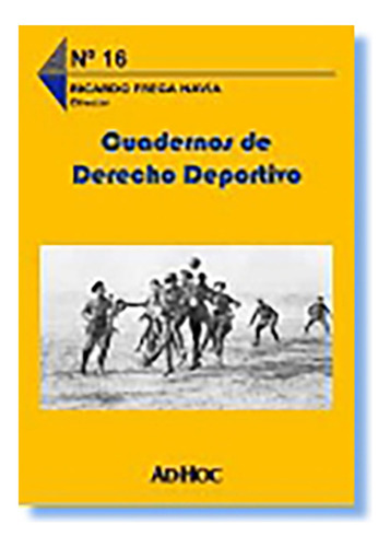 Cuadernos De Derecho Deportivo. Nº 16 - Frega Navia, Ricardo