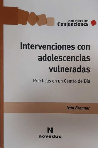 Branner Intervenciones Con Adolescencias Vulneradas Novedad