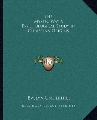 Libro The Mystic Way A Psychological Study In Christian O...