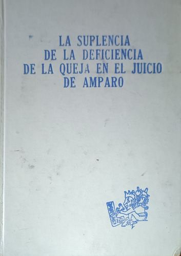 Suplencia De La Deficiencia De La Queja En Juicio De Amparo