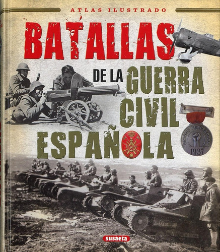 Libro: Batallas De La Guerra Civil Española. Vv.aa.. Susaeta