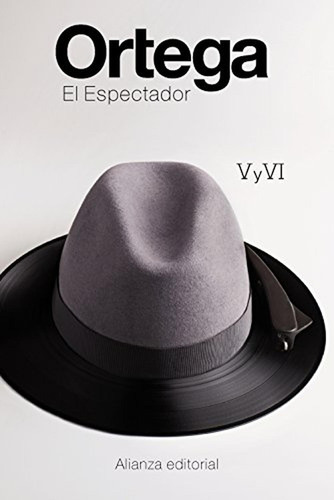 El Espectador V Y Vi, De Ortega Y Gasset, José. Alianza Editorial, Tapa Blanda En Español