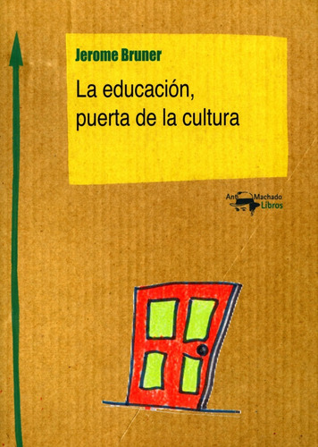 Libro La Educación, Puerta De La Cultura - Bruner, Jerome