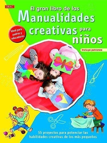 Gran Libro De Manualidades Creativas Para Niños  X