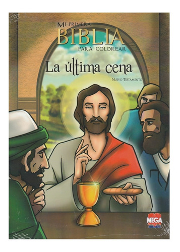 Mi Primera Biblia Para Colorear La Última Cena/ Nuevo