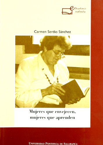 Libro Mujeres Que Envejecenmujeres Que Aprenden  De Serdio S