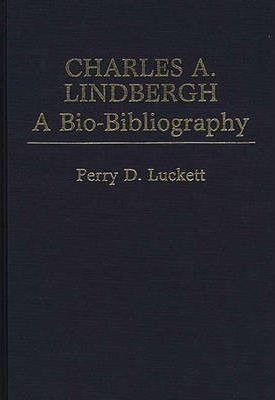 Libro Charles A. Lindbergh - Perry D. Luckett