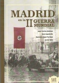 Madrid En La Ii Guerra Mundial - Jimenez, Juan Carlos