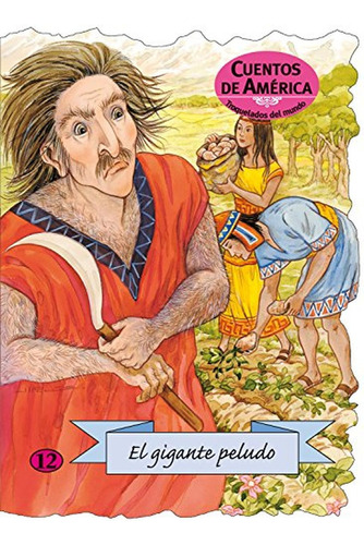 El gigante peludo (Troquelados del mundo), de Cuento popular americano. Editorial COMBEL, tapa pasta blanda, edición 1 en español, 2012