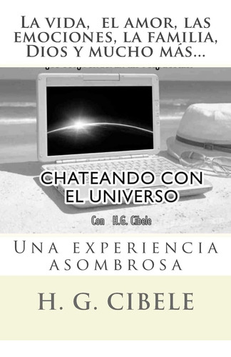 Libro: Chateando Con El Universo: Una Conversación Real Y So