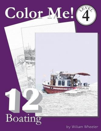 Color Me! Boating - William C Wheeler (paperback)