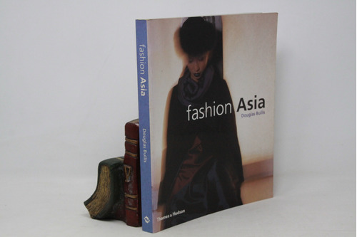 Douglas Bullis - Fashion Asia - Libro En Inglés