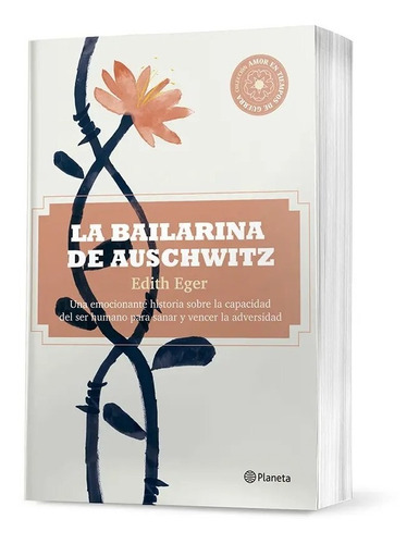 La Bailarina De Auschwitz-edith Eger