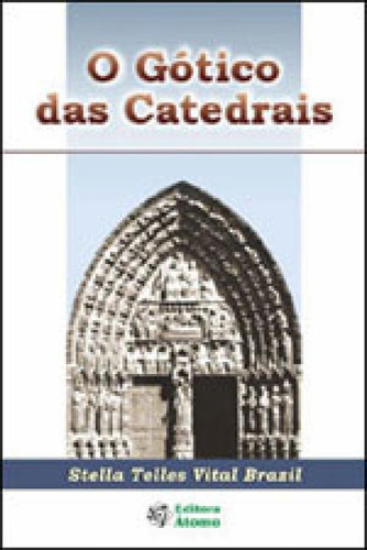 Gotico Das Catedrais, O